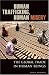 Human Trafficking, Human Misery: The Global Trade in Human Beings (Global Crime and Justice)