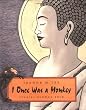 I Once Was a Monkey: Stories Buddha Told