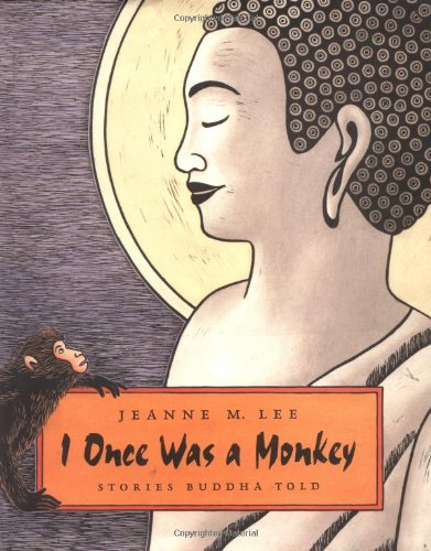 I Once Was a Monkey: Stories Buddha Told