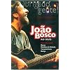 Joao Bosco: Obrigado Gente! - Ao Vivo