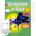 Wir musizieren am Klavier Band 2 inkl. praktischer Notenklammer - ein lebendiger, neuartiger Lehrgang für junge Leute mit vielen Übungen und Spielstücken (broschiert) von John W. Schaum (Noten/Sheetmusic)