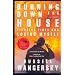 Burning Down the House: Fighting Fires and Losing Myself