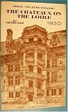 The Chateaux on the Loire by Motor-Car (Paris - Orleans Railway)