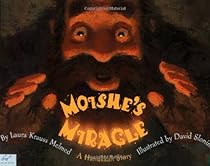 Moishe's Miracle: A Hanukkah Story Moishe's Miracle: A Hanukkah Story