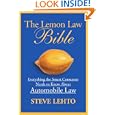 The Lemon Law Bible: Everything the Smart Consumer Needs to Know About Automobile Law by Steve Lehto