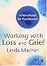 Working with Loss and Grief: A New Model for Practitioners