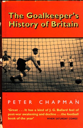 The Goalkeeper's History of Britain (text only)