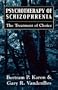 Psychotherapy of Schizophrenia: The Treatment of Choice