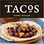 Tacos: 75 Authentic and Inspired Recipes