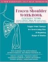 The Frozen Shoulder Workbook: Trigger Point Therapy for Overcoming Pain & Regaining Range of Motion