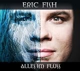 CD - Alles im Fluss von Eric Fish