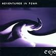 Adventures in Foam