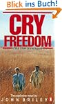 Cry Freedom: The Legendary True Story...