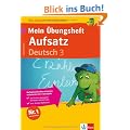 Die kleinen Lerndrachen: Mein �bungsheft Aufsatz Deutsch 3. Klasse