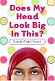 Does My Head Look Big In This?