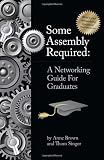Some Assembly Required for Graduates