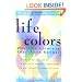 Life Colors: What the Colors in Your Aura Reveal