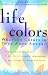 Life Colors: What the Colors in Your Aura Reveal