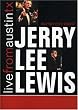 Jerry Lee Lewis: Live From Austin Texas Jerry Lee Lewis: Live From Austin Texas