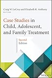Case studies in child, adolescent, and family treatment