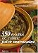 350 Recettes de cuisine juive marocaine