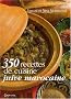 350 Recettes de cuisine juive marocaine