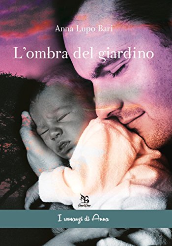 L'ombra del giardino (I romanzi di Anna) (Italian Edition)