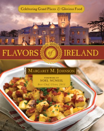 Flavors of Ireland: Celebrating Grand Places & Glorious Food