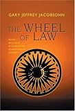 The Wheel of Law: Indias Secularism in Comparative Constitutional Context