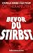 Image of Bevor du stirbst: Roman