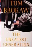 Tom Brokaw - The Greatest Generation