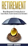 Retirement: Money Management, & Investing: 