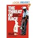 The Threat of Race: Reflections on Racial Neoliberalism