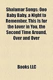 Shalamar Songs: Ooo Baby Baby, a Night to Remember, This Is for the Lover in You, the Second Time Around, Over and Over