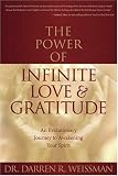 The Power of Infinite Love & Gratitude: An Evolutionary Journey to Awakening Your Spirit