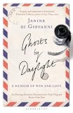 Ghosts by daylight : a memoir of war and love