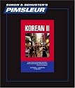 Korean II, Comprehensive: Learn to Speak and Understand Korean with Pimsleur Language Programs