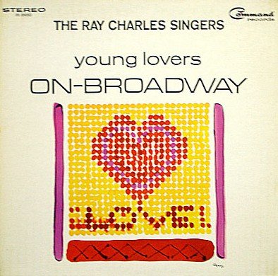 The Ray Charles Singers: Young Lovers On-Broadway [Vinyl LP] [Stereo] by The Ray Charles Singers