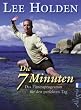 Die sieben Minuten: Das Fitnessprogramm f�r den perfekten Tag