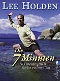 Produkt-Bild: Die sieben Minuten: Das Fitnessprogramm f&uuml;r den perfekten Tag