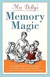 Mrs Dolby's memory magic : a compendium of tools, tips and exercises to help you remember everything