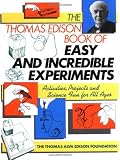 Buy : The Thomas Edison Book of Easy and Incredible Experiments (Wiley Science Editions)