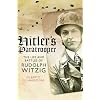 Hitler's Paratrooper: The Life and Battles of Rudolf Witzig