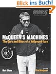 McQueen's Machines: The Cars and Bike...
