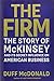 The Firm: The Story of McKinsey and Its Secret Influence on American Business
