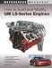 How to Build and Modify GM LS-Series Engines (Motorbooks Workshop)