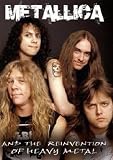 Metallica: The Reinvention of Heavy Metal