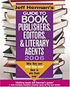 Jeff Herman's Guide To Book Publishers, Editors & Literary Agents, 2006: Who they are! What they want! How to win them over! (Jeff Herman's Guide to Book Editors, Publishers, and Literary Agents)
