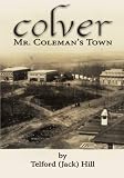 Colver: Mr. Coleman's Town