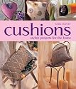 Cushions: Stylish Projects for the Home